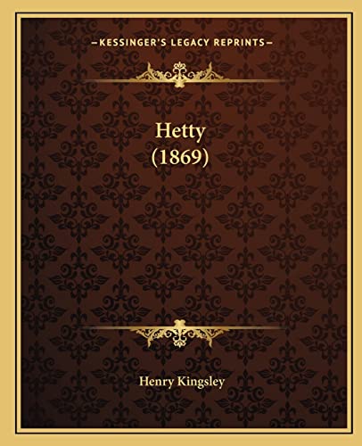 Hetty (1869) (9781164668787) by Kingsley, Henry