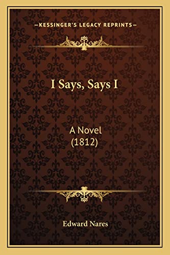 9781164678410: I Says, Says I: A Novel (1812)