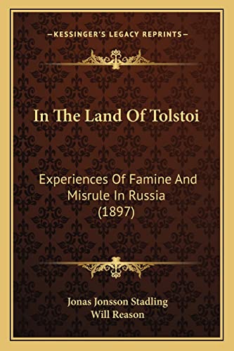 Beispielbild fr In the Land of Tolstoi: Experiences of Famine and Misrule in Russia (1897) zum Verkauf von THE SAINT BOOKSTORE