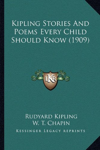 9781164682684: Kipling Stories And Poems Every Child Should Know (1909)