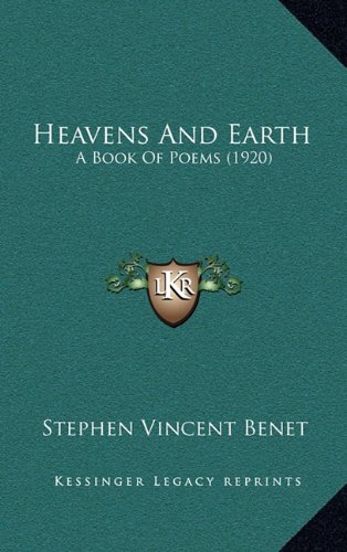 9781164686187: Heavens And Earth: A Book Of Poems (1920)
