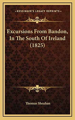 Beispielbild fr Excursions from Bandon, in the South of Ireland (1825) zum Verkauf von THE SAINT BOOKSTORE