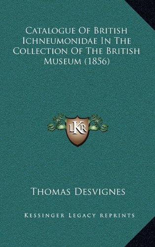 9781164691655: Catalogue of British Ichneumonidae in the Collection of the British Museum (1856)