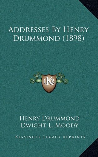 Addresses By Henry Drummond (1898) (9781164692881) by Drummond, Henry