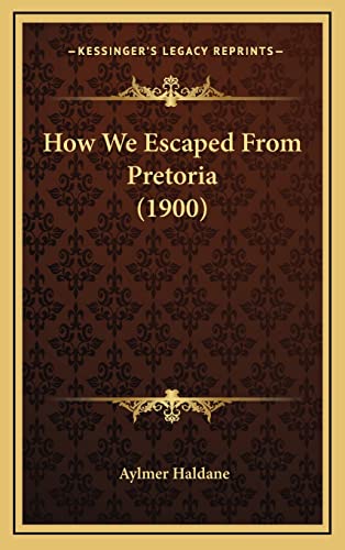 Stock image for How We Escaped from Pretoria (1900) for sale by THE SAINT BOOKSTORE