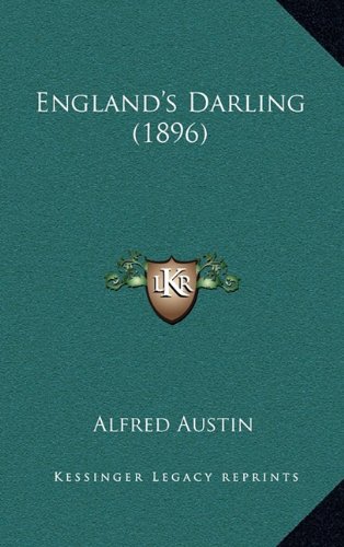 England's Darling (1896) (9781164695035) by Austin, Alfred