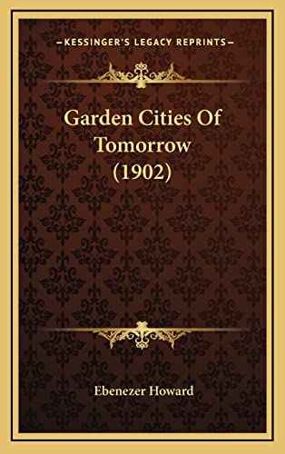 9781164713029: Garden Cities Of Tomorrow (1902)