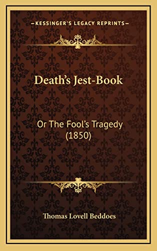 Beispielbild fr Death's Jest-Book: Or the Fool's Tragedy (1850) zum Verkauf von THE SAINT BOOKSTORE