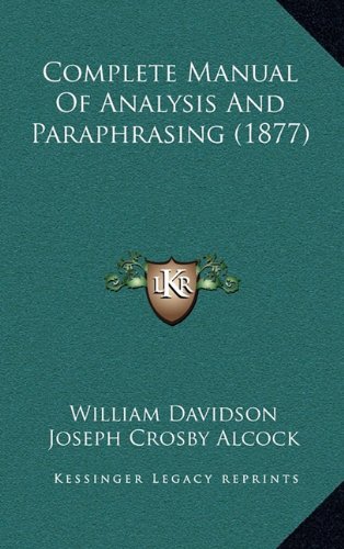 9781164732822: Complete Manual of Analysis and Paraphrasing (1877)