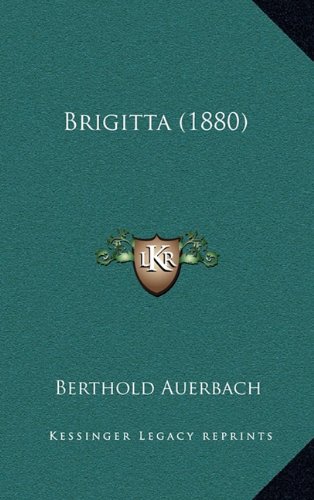 Brigitta (1880) (9781164734727) by Auerbach, Berthold