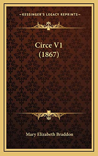 Circe V1 (1867) (9781164747390) by Braddon, Mary Elizabeth