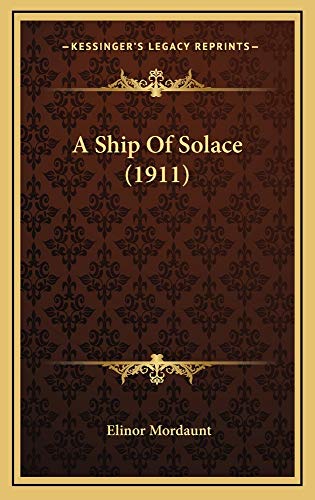 9781164747864: Ship of Solace (1911)