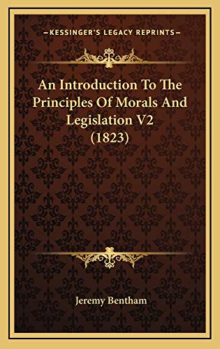 9781164754602: An Introduction to the Principles of Morals and Legislation V2 (1823)