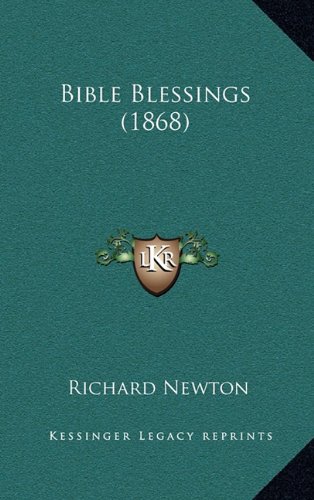 Bible Blessings (1868) (9781164771500) by Newton, Richard