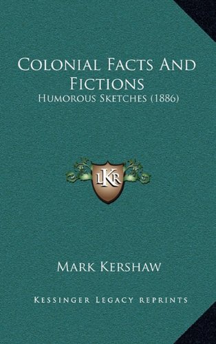 9781164773184: Colonial Facts and Fictions: Humorous Sketches (1886)