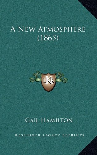 9781164774464: A New Atmosphere (1865)
