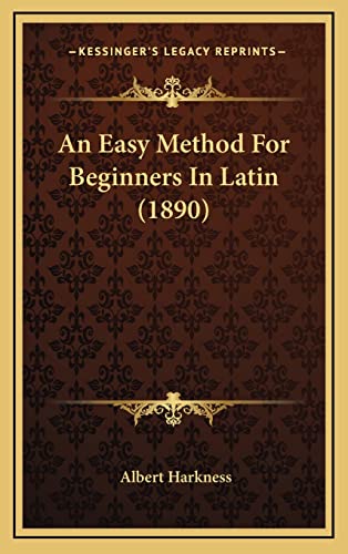Immagine dell'editore per An Easy Method for Beginners in Latin (1890) venduto da THE SAINT BOOKSTORE