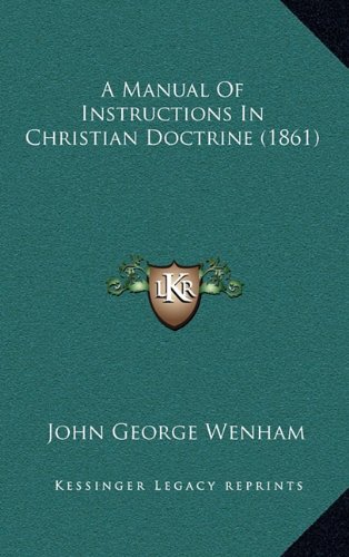9781164786702: A Manual of Instructions in Christian Doctrine (1861)