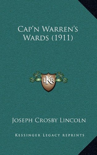 Cap'n Warren's Wards (1911) (9781164789840) by Lincoln, Joseph Crosby