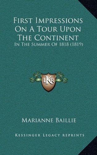 9781164790358: First Impressions on a Tour Upon the Continent: In the Summer of 1818 (1819)
