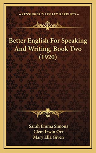 Stock image for Better English For Speaking And Writing, Book Two (1920) for sale by JR Books