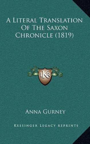 9781164796831: A Literal Translation Of The Saxon Chronicle (1819)