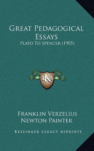 9781164798927: Great Pedagogical Essays: Plato To Spencer (1905)