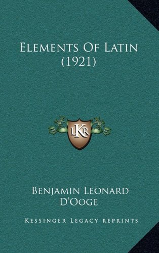 9781164803447: Elements of Latin (1921)