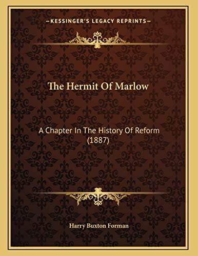9781164819011: The Hermit Of Marlow: A Chapter In The History Of Reform (1887)