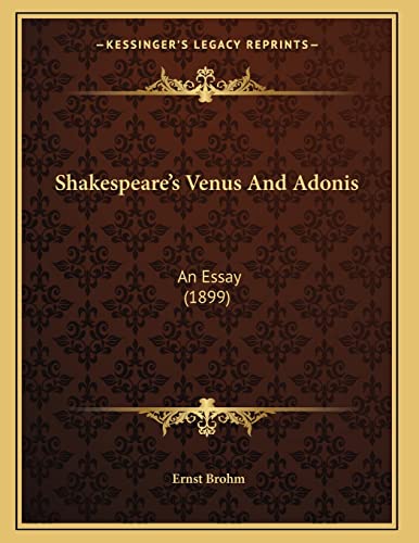 9781164821779: Shakespeare's Venus And Adonis: An Essay (1899)