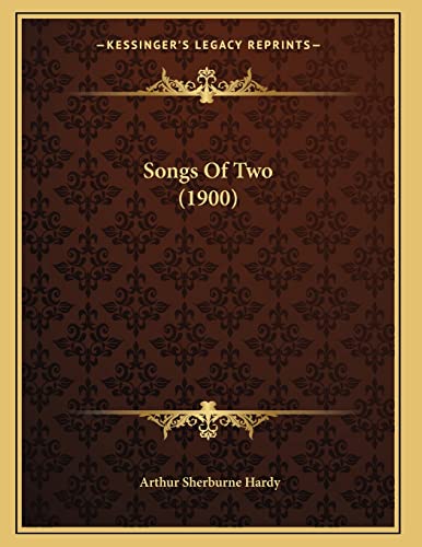 Songs Of Two (1900) (9781164822219) by Hardy, Arthur Sherburne