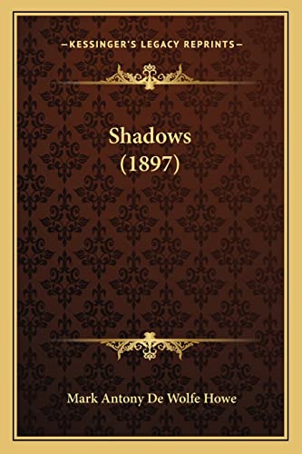 9781164826859: Shadows (1897)
