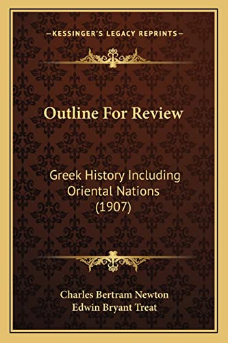 9781164827986: Outline For Review: Greek History Including Oriental Nations (1907)