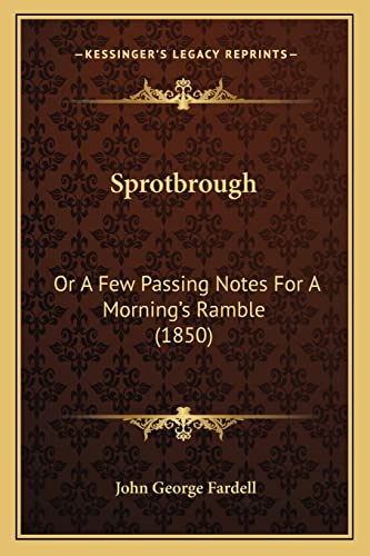 Stock image for Sprotbrough: Or a Few Passing Notes for a Morning's Ramble (1850) for sale by THE SAINT BOOKSTORE
