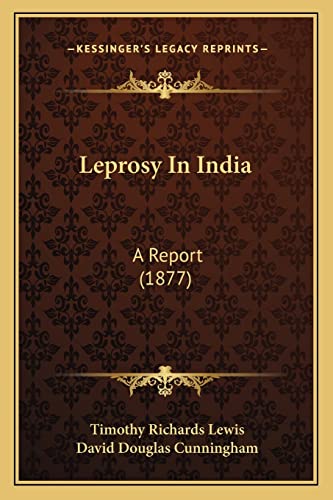 Imagen de archivo de Leprosy In India: A Report (1877) a la venta por ALLBOOKS1