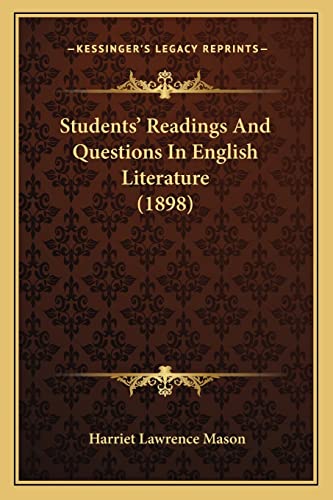 Imagen de archivo de Students' Readings and Questions in English Literature (1898) a la venta por THE SAINT BOOKSTORE