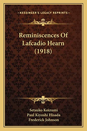 Stock image for Reminiscences of Lafcadio Hearn (1918) for sale by THE SAINT BOOKSTORE