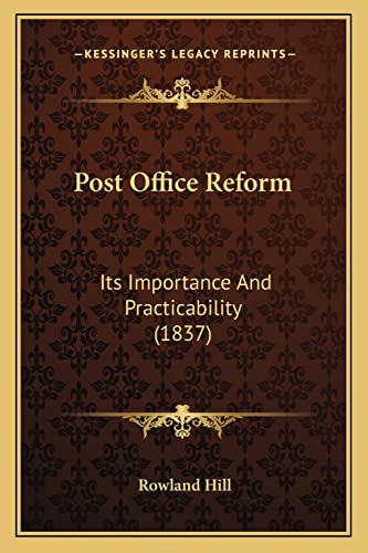 9781164837886: Post Office Reform: Its Importance And Practicability (1837)