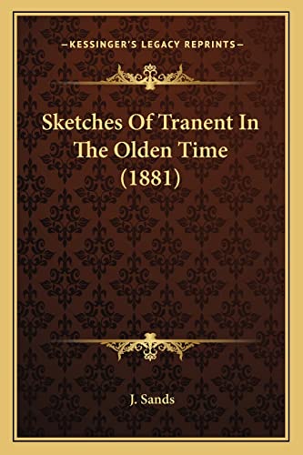 Stock image for Sketches Of Tranent In The Olden Time (1881) for sale by California Books