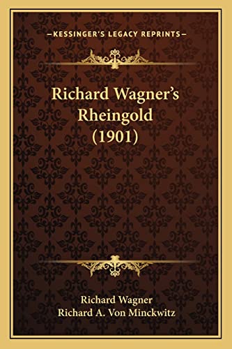 9781164848356: Richard Wagner's Rheingold (1901)