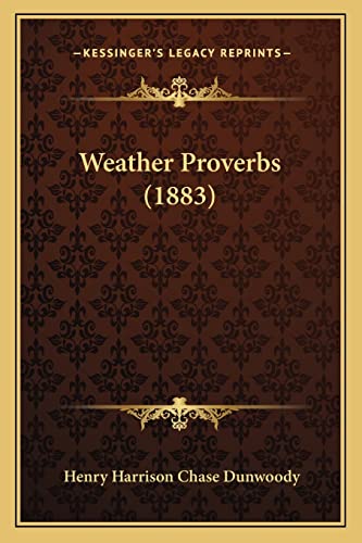 9781164854739: Weather Proverbs (1883)