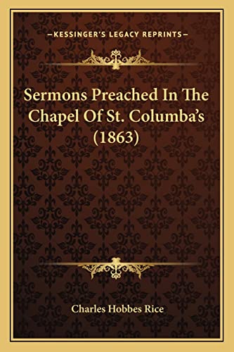 Beispielbild fr Sermons Preached In The Chapel Of St. Columba's (1863) zum Verkauf von WorldofBooks