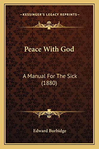 Stock image for Peace with God: A Manual for the Sick (1880) for sale by THE SAINT BOOKSTORE