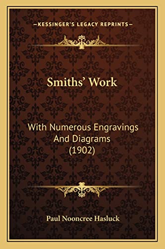 9781164857341: Smiths' Work: With Numerous Engravings And Diagrams (1902)