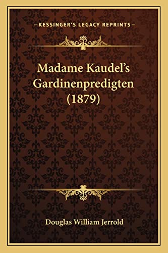 Stock image for Madame Kaudel's Gardinenpredigten (1879) for sale by ALLBOOKS1