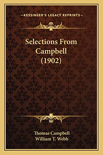 Selections From Campbell (1902) (9781164863755) by Campbell, Thomas