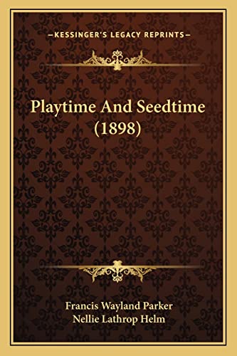 Stock image for Playtime And Seedtime (1898) for sale by ALLBOOKS1