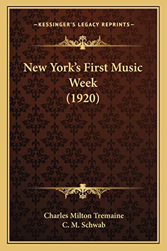Beispielbild fr New York's First Music Week (1920) zum Verkauf von THE SAINT BOOKSTORE