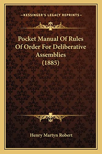 9781164871804: Pocket Manual of Rules of Order for Deliberative Assemblies (1885)