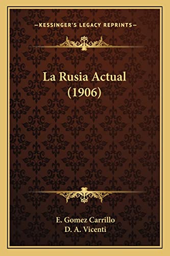 Beispielbild fr La Rusia Actual (1906) (English and Spanish Edition) zum Verkauf von ALLBOOKS1